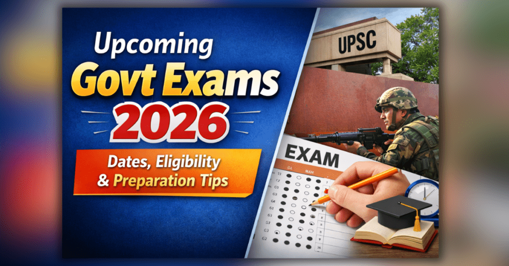 Upcoming Govt Exams 2026