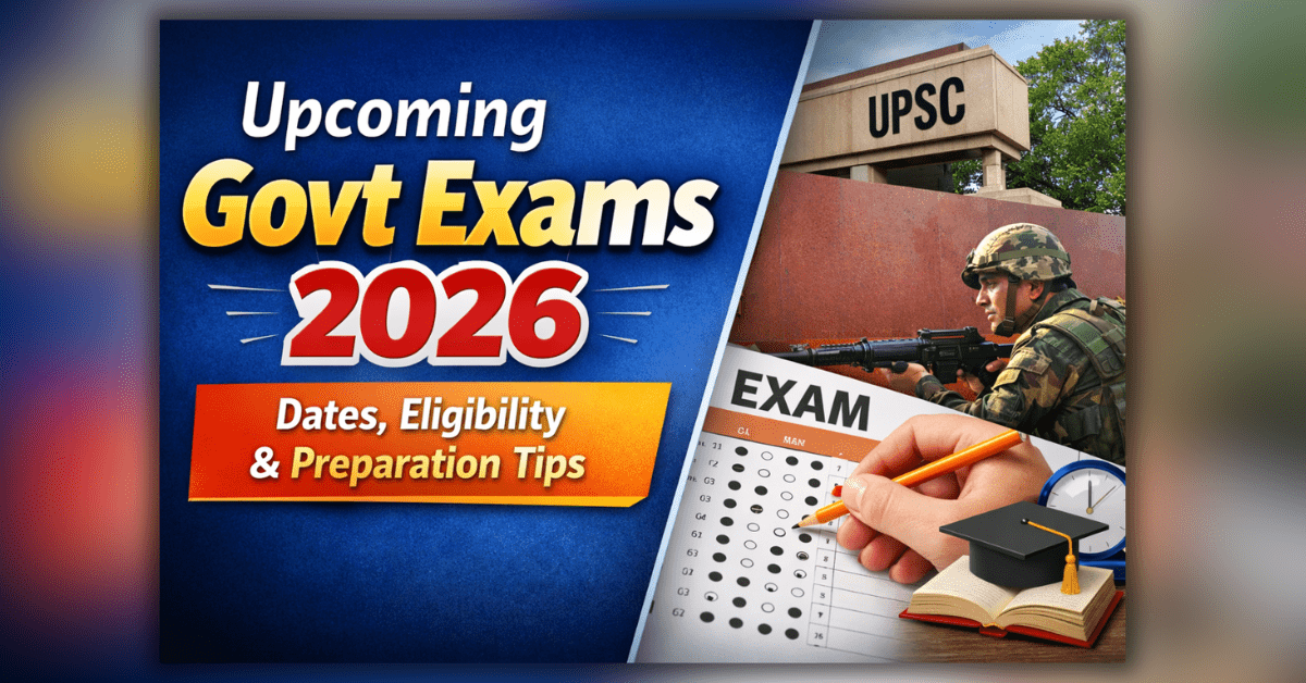 Upcoming Govt Exams 2026