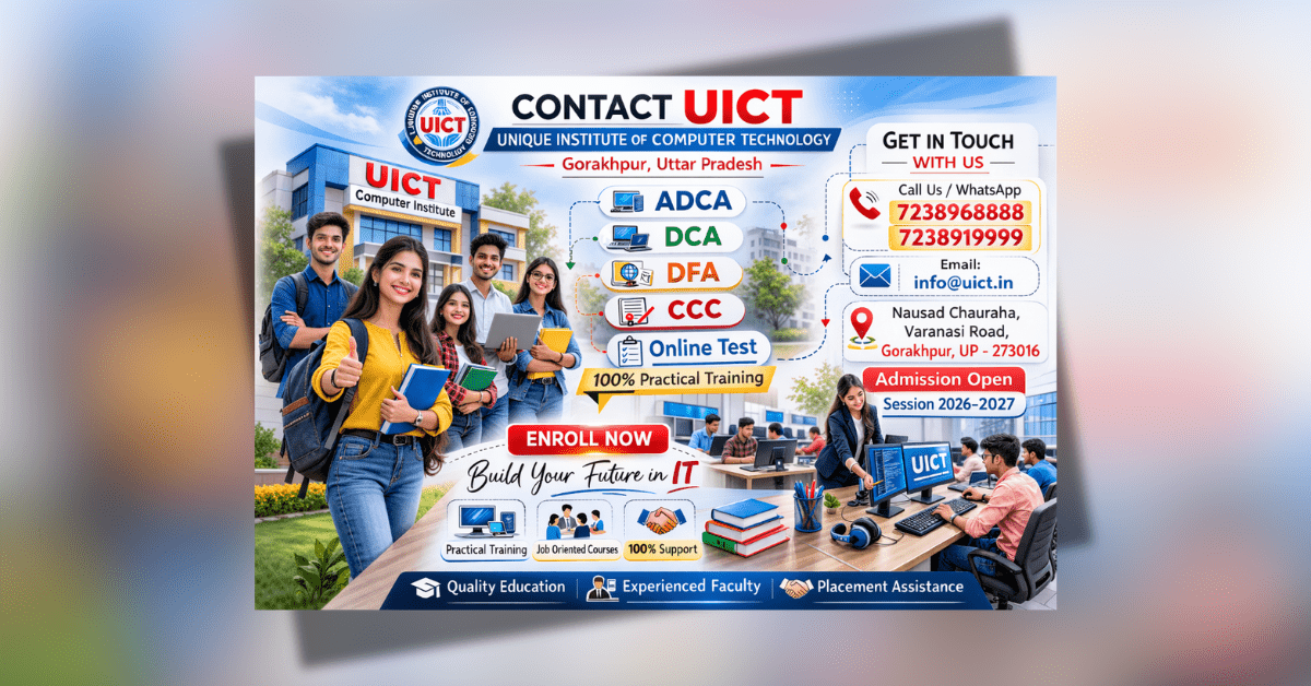 Contact UICT Gorakhpur – Computer Courses Admission Enquiry ADCA DCA DFA CCC