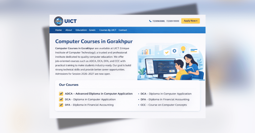 Computer Courses in Gorakhpur at UICT including ADCA, DCA, DFA and CCC with practical training
