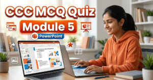 CCC Module 5 PowerPoint Presentation MCQ Questions and Notes